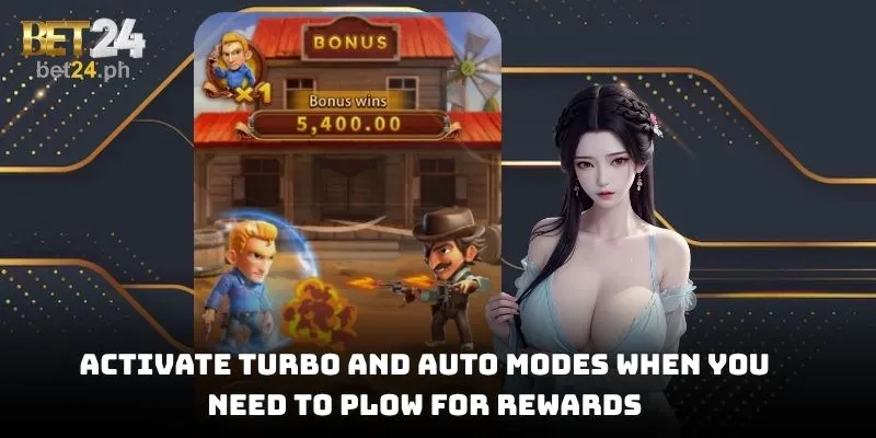 Activate Turbo and Auto modes when you need to plow for rewards