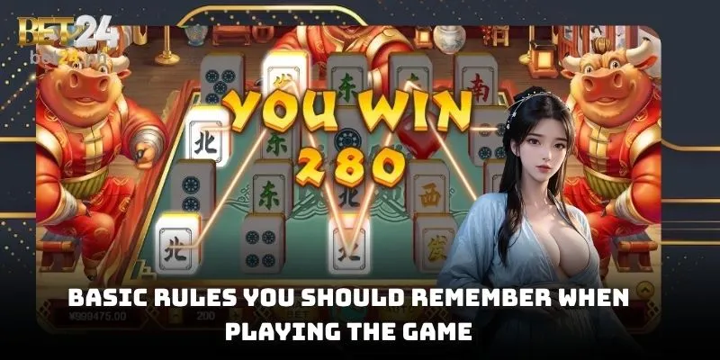Basic rules you should remember when playing the game