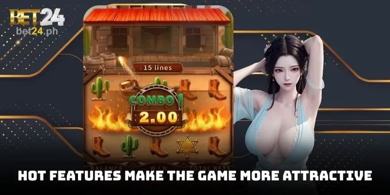 Hot features make the game more attractive