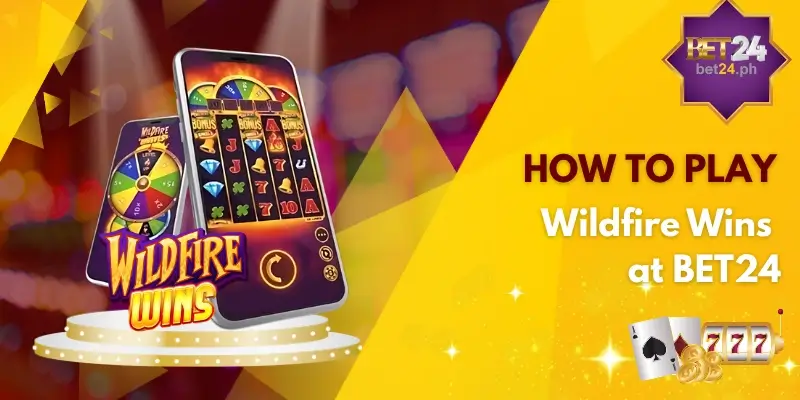 How to play Wildfire Wins at BET24