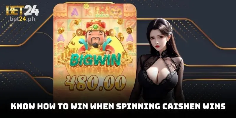 Know how to win when spinning Caishen Wins