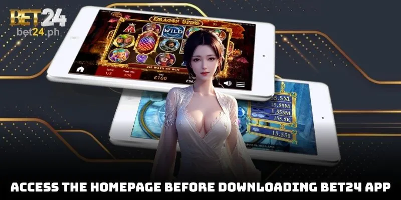 Access the homepage before downloading BET24 App
