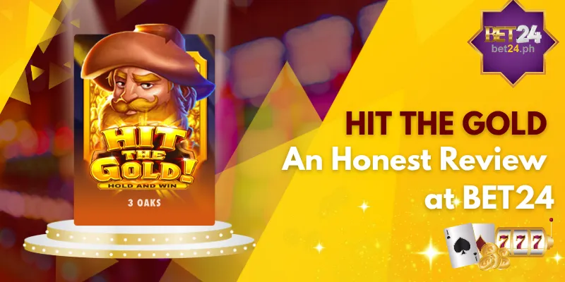 Hit The Gold An Honest Review, a Bonus Guide, and Tips for Players at BET24