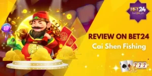 Review On BET24 Cai Shen Fishing