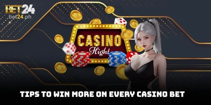 Tips to win more on every casino bet